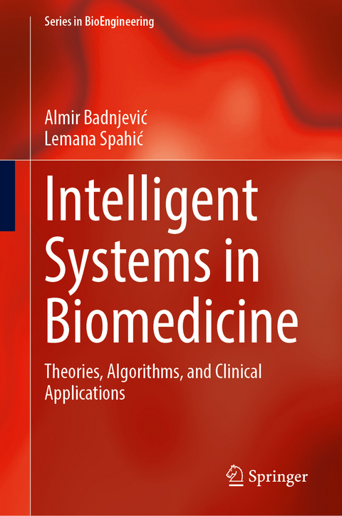 Intelligent Systems in Biomedicine - Almir Badnjević, Lemana Spahić