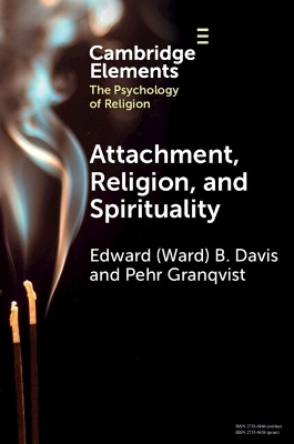 Attachment, Religion, and Spirituality - Edward (Ward) B. Davis, Pehr Granqvist
