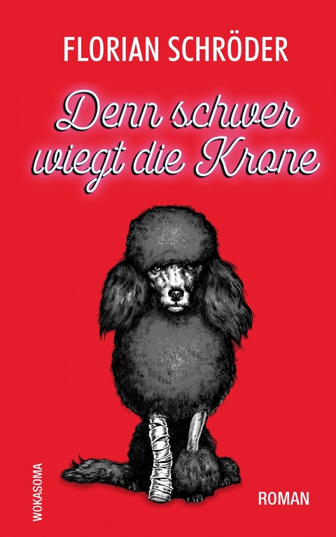 Denn schwer wiegt die Krone - Florian Schr&ouml;der
