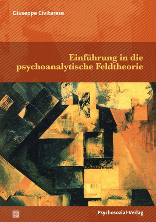 Einführung in die psychoanalytische Feldtheorie