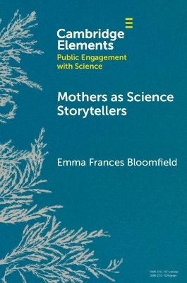 Mothers as Science Storytellers - Emma Frances Bloomfield