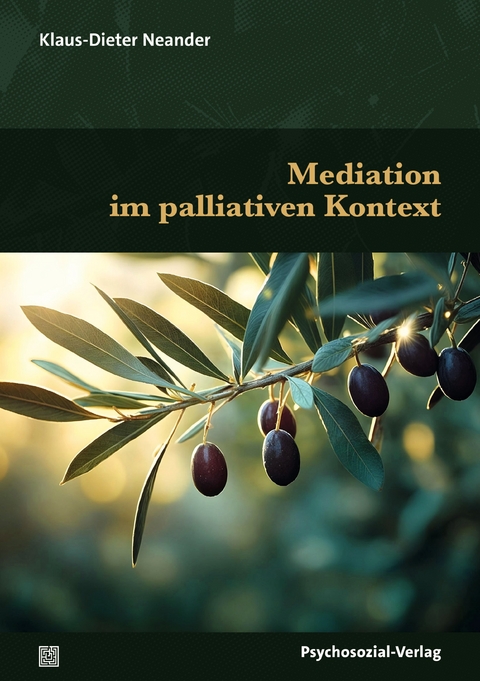 Mediation im palliativen Kontext - Klaus-Dieter Neander