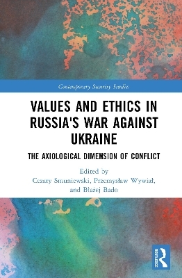 Values and Ethics in Russia's War Against Ukraine - 