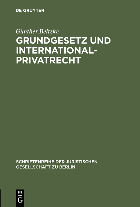 Grundgesetz und Internationalprivatrecht - G&uuml;nther Beitzke