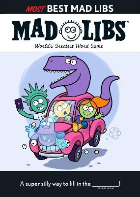 Most Best Mad Libs -  Mad Libs