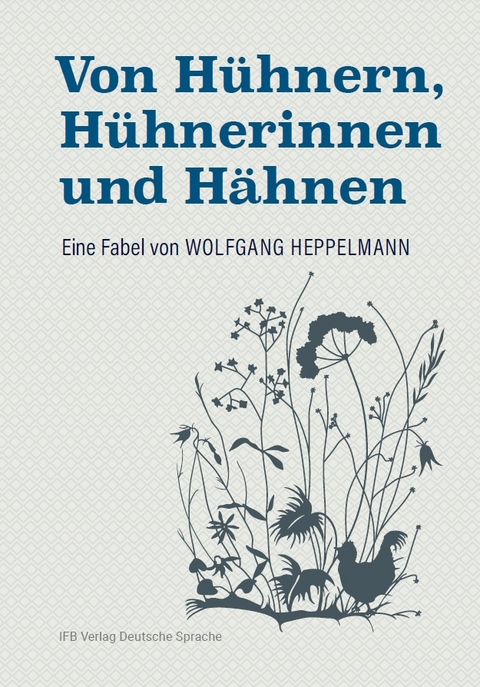 Von H&uuml;hnern, H&uuml;hnerinnen und H&auml;hnen - Wolfgang Heppelmann