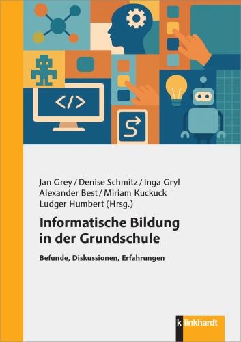 Informatische Bildung in der Grundschule - 