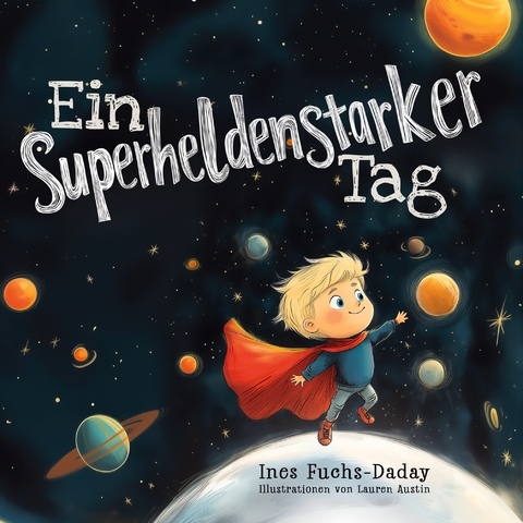 Ein superheldenstarker Tag - Ines Fuchs-Daday