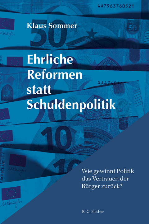 Ehrliche Reformen statt Schuldenpolitik - Klaus Sommer