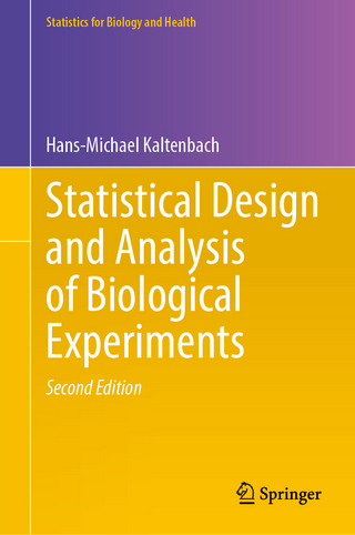 Statistical Design and Analysis of Biological Experiments
