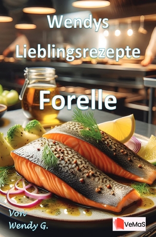 Wendys Lieblingsrezepte - Forelle