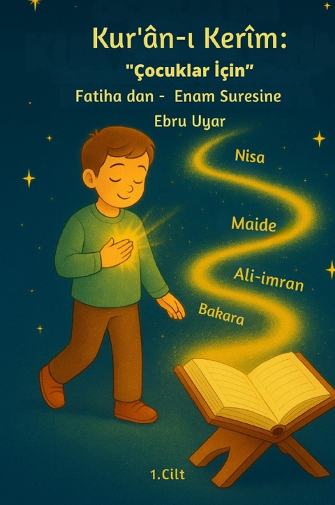 Dieses Buch ist Teil einer mehrb&auml;ndigen Reihe, in der Suren des Qurans... / Kurani Kerim Cocuklar icin - ebru uyar