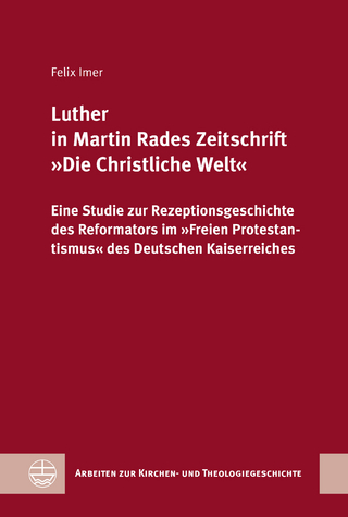 Luther in Martin Rades Zeitschrift »Die Christliche Welt«
