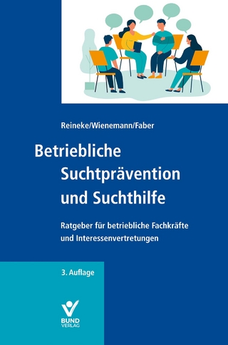 Betriebliche Suchtprävention und Suchthilfe