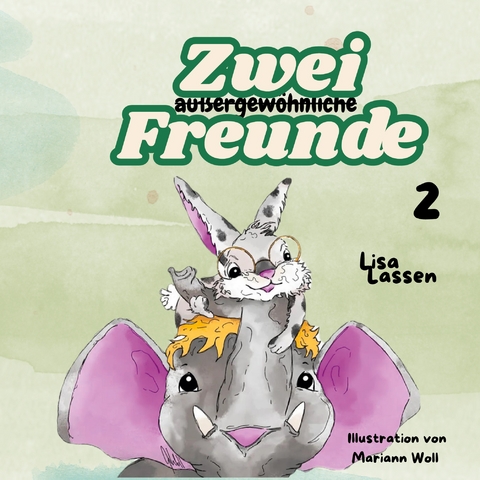 Zwei au&szlig;ergew&ouml;hnliche Freunde 2 - Lisa Lassen