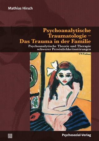 Psychoanalytische Traumatologie - Das Trauma in der Familie
