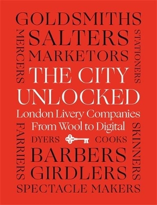 The City Unlocked - Margaret Willes, Helen Esmonde
