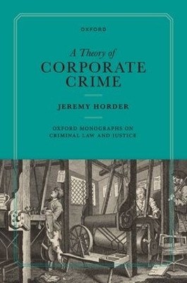 A Theory of Corporate Crime - Prof Jeremy Horder