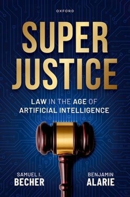 Superjustice - Prof Shmuel I. Becher, Prof Benjamin Alarie