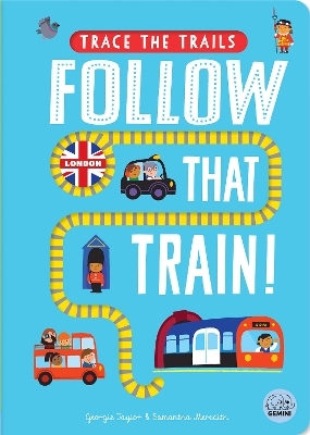 Follow That Train! - Georgie Taylor
