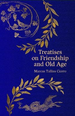 Treatises on Friendship and Old Age (Hero Classics) - Marcus Tullius Cicero