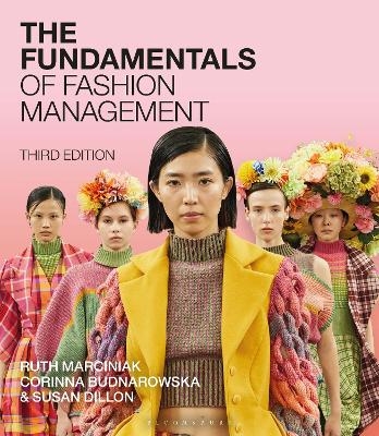 The Fundamentals of Fashion Management - Susan Dillon, Corinna Budnarowska, Dr Ruth Marciniak