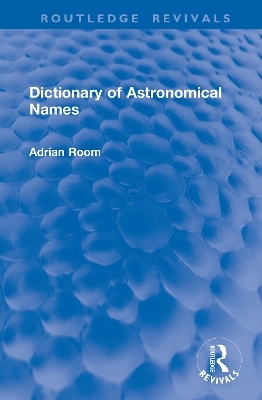 Dictionary of Astronomical Names - Adrian Room