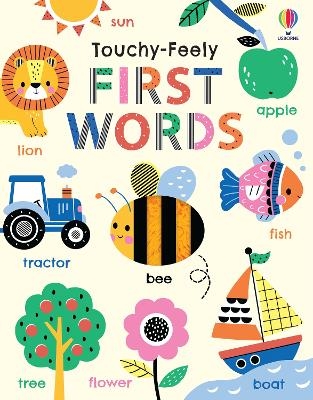 Touchy-Feely First Words - Felicity Brooks