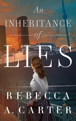 An Inheritance of Lies - Rebecca A. Carter