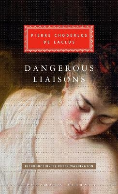 Dangerous Liaisons - Pierre Choderlos de Laclos