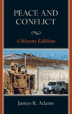 Peace and Conflict - James R. Adams