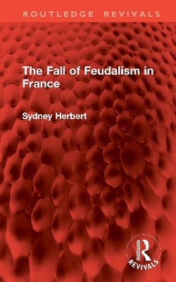 The Fall of Feudalism in France