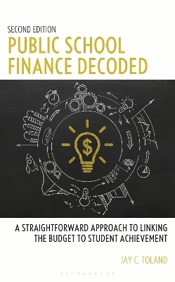 Public School Finance Decoded - Jay C. Toland
