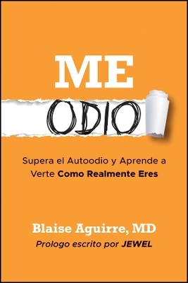 Me Odio - Blaise Aguirre