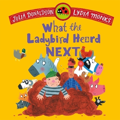 What the Ladybird Heard Next - Julia Donaldson