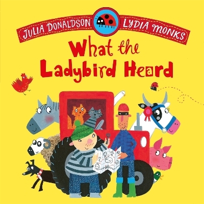 What the Ladybird Heard - Julia Donaldson