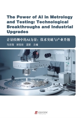 The Power of AI in Metrology and Testing: Technological Breakthroughs and Industrial Upgrades - Zhiqiang Ma