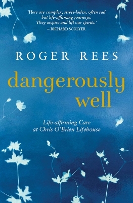 Dangerously Well - Roger Rees