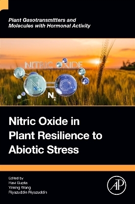 Nitric Oxide in Plant Resilience to Abiotic Stress - 