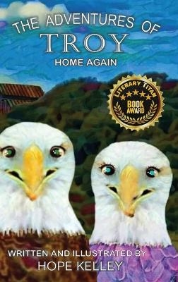 The Adventures of Troy Home Again - Hope Kelley
