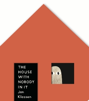 The House with Nobody in It - Jon Klassen