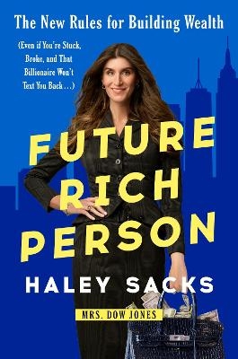 Future Rich Person - Haley Sacks