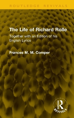 The Life of Richard Rolle - Frances M. M. Comper