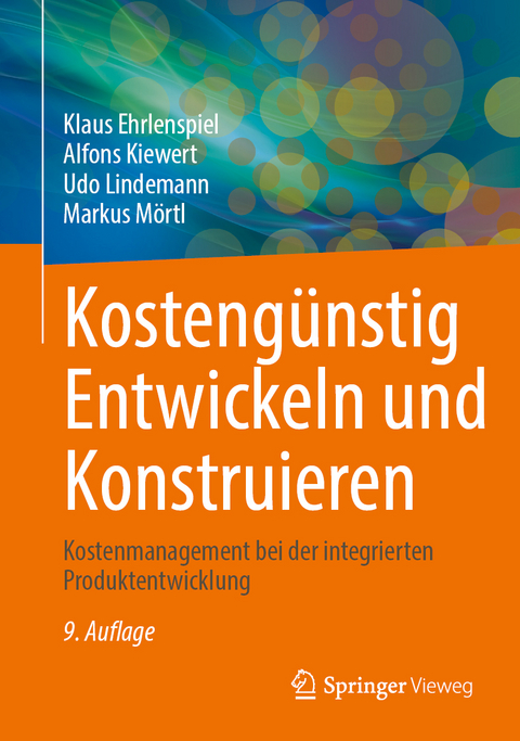 Kosteng&uuml;nstig Entwickeln und Konstruieren - Klaus Ehrlenspiel, Alfons Kiewert, Udo Lindemann, Markus M&ouml;rtl