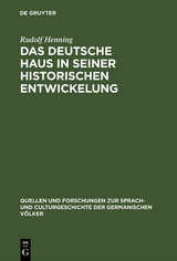 Das Deutsche Haus in seiner historischen Entwickelung - Rudolf Henning