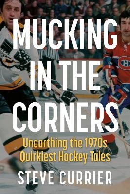 Mucking in the Corners - Steve Currier