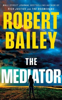 The Mediator - Robert Bailey