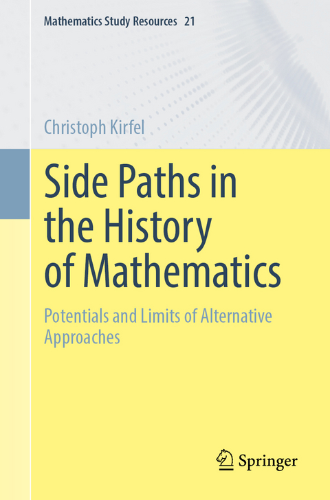 Side Paths in the History of Mathematics - Christoph Kirfel
