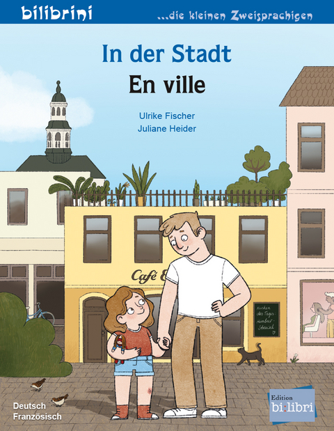 In der Stadt (Deutsch-Franz&ouml;sisch) - Ulrike Fischer
