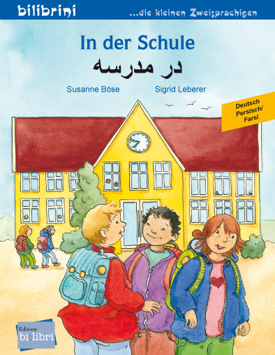 In der Schule (Deutsch-Persisch/Farsi) - Susanne B&ouml;se
